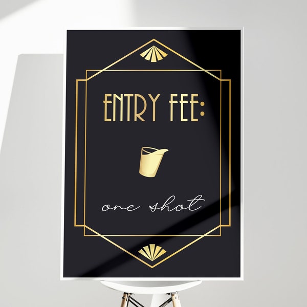 Entry Fee One Shot Sign, Printable Gatsby Party Sign, 20s Party Decorations, Black and Gold Decor, Downloadable PDF, JPG