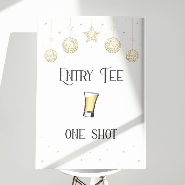 Entry Fee One Shot Sign, Printable New Year Party Sign, Christmas Party Decor, White and Gold Welcome Table Sign, Downloadable PDF, JPG