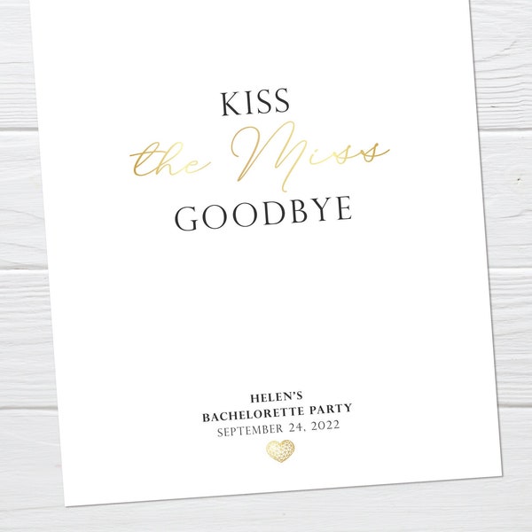 Kiss The Miss Goodbye Download, Printable Bachelorette Party Keepsake, Golden Bridal Shower Sign, PDF