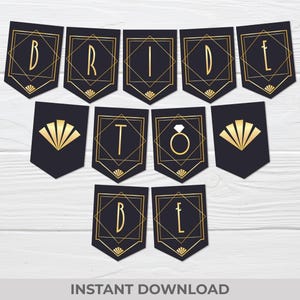 Gatsby Bride To Be Banner – Printable 20s Bridal Shower Bunting - Art Deco Black Gold Party Decor - Instant Digital Download