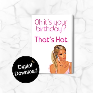 Paris Hilton Geburtstagskarte - Digital Download - That's Hot, 2000s, Y2K