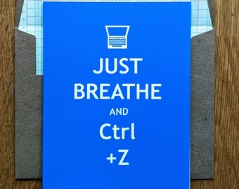 Just Breathe and Ctrl Z Greeting Card