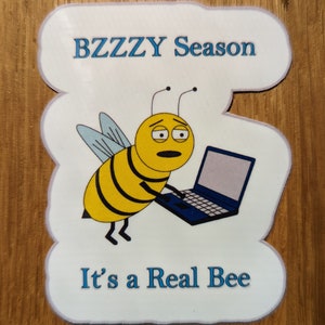 Sticker - Bzzzy Season is a Real Bee