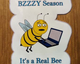 Sticker - Bzzzy Season is a Real Bee
