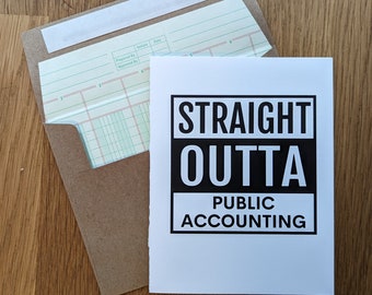 Straight Outta Public Accounting Greeting Card