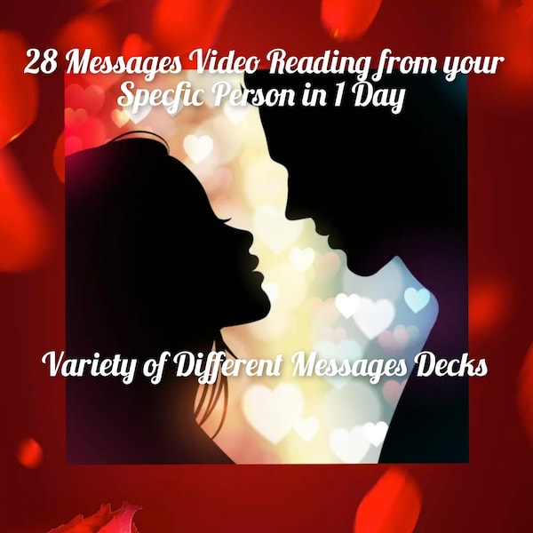 28 Messages from your Specfic Person, Soulmate or Twinflame Video Reading in 24 hours