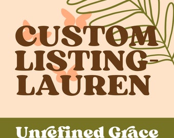 CUSTOM LISTING-Lauren