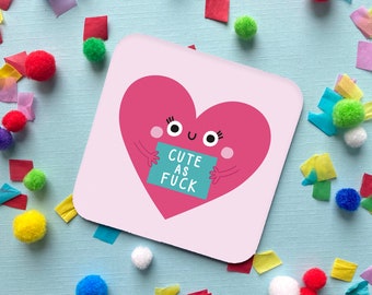 Cute as F*CK Coaster - funny rude small gift for friend or partner - hardback gloss finished coaster - hilariously cute adult present