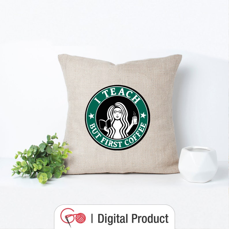 Download Teacher SVG I Teach But Coffee First svg Teacher Starbucks | Etsy