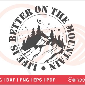 Life Is Better On the Mountain SVG | Camper SVG | Nature Landscape Cut File | Commercial Use | Instant Download | Printable Vector