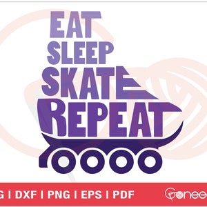 Roller Skate SVG, Eat Sleep Skate Repeat SVG, Let&#39;s Roll With Skate Cut File, Vector Iron On Cut File, Sublimation