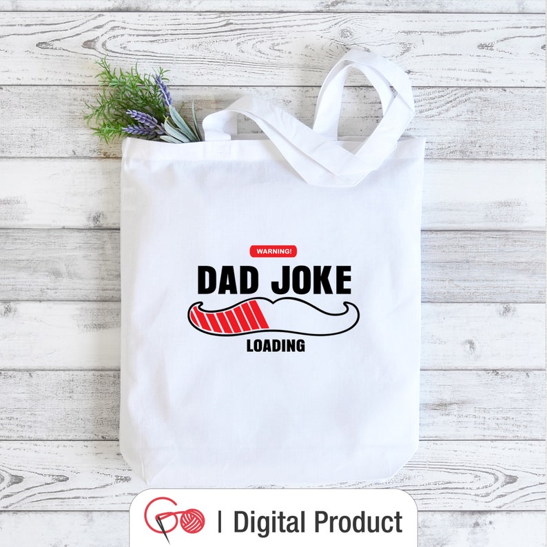 Download Clip Art Sublimation Dad Gift Dad Jokes Svg Dad Joke Loading Svg Dad Humor Worlds Best Dad Cuttable Vector Iron On File Dad Mustache Svg Art Collectibles