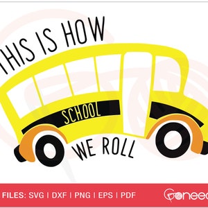Dit is hoe we rollen SVG, School Bus SVG, Back To School Svg, School Cut File, Iron On File, Cuttable Vector, School Monogram svg