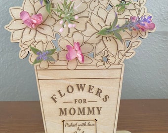 Flowers For Mom, Wood Flower Holder, Flowers For Grandma, Mothers Day Gift from Child, Valentines Gift, Gift for Her, Flowers For Mommy