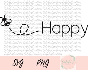 Bee Happy SVG & PNG Cut File Instant Download - T-shirt SVG File- Bumblebee Shirt Design - Bee Design Svg - Springtime Svg file