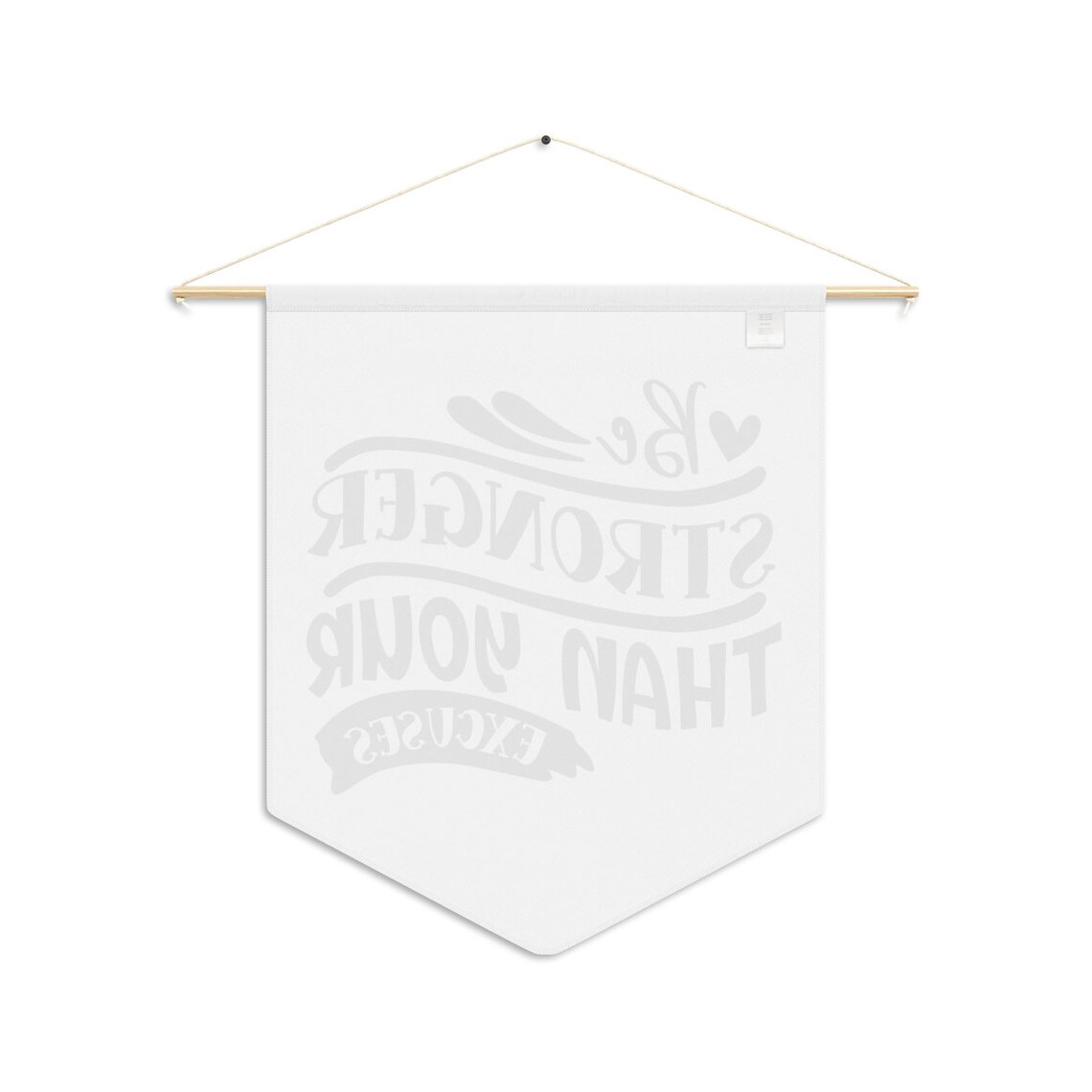 Be Stronger Than Your Excuses Wall Pennant Inspirational Wall Etsy