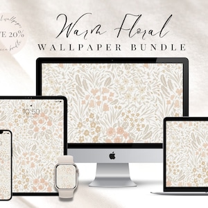 Warm Floral Wallpaper Bundle | Neutral Aesthetic Wallpaper | iPhone iPad Apple Watch iMac Mac Wallpaper Set | Neutral Boho Wallpaper Set