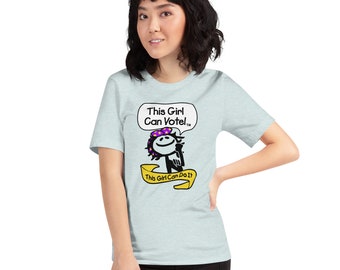 This Girl Can! Vote Unisex t-shirt