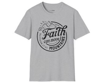 Faith Can Move Mountains - Christian, faith, unisex t-shirts
