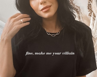 Fine, Make Me Your Villain Shirt | The Darkling, Shadow and Bone Inspired, YA Book, Bookish Gift, Gift for Book Lover, YA Lover Shirt