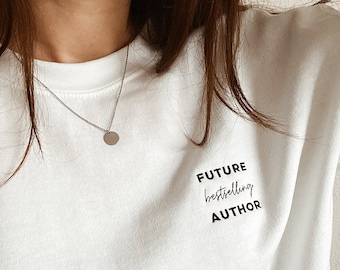 Future Bestseller Autor Sweatshirt (bestickt) | Manifestation Geschenk für Schriftsteller, Buch schreiben Crewneck, Schreiben eines Buches, NaNoWriMo Geschenk