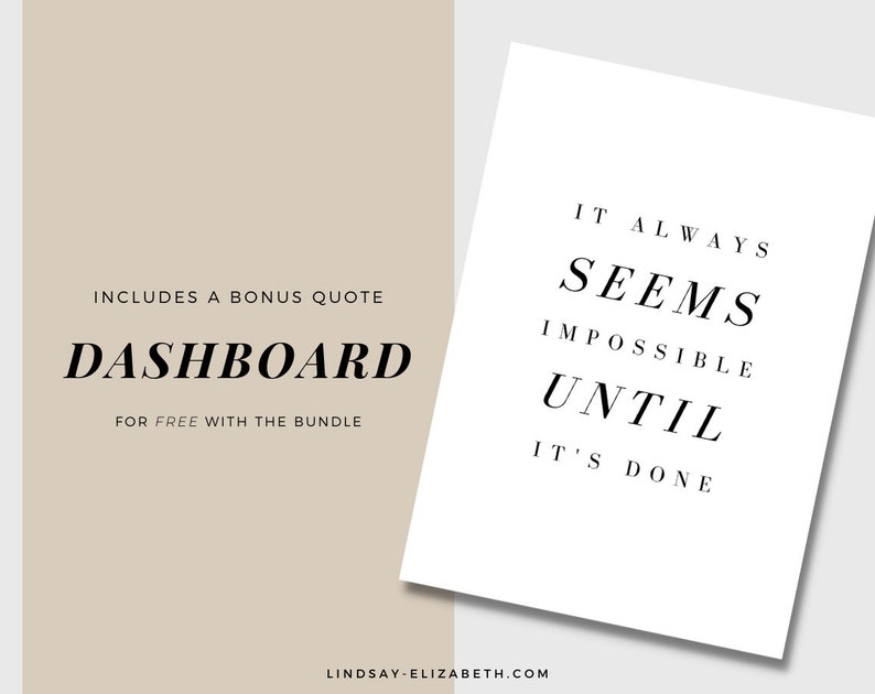May include: A white printable quote card with black text that reads "It always seems impossible until it's done". The card is on a light brown background. The text "Includes a bonus quote Dashboard for free with the bundle" is on the left side of the image.