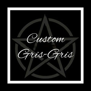 May include: Black square image with a white border. A grey pentagram is centered, overlaid by white, cursive text that reads "Custom Gris-Gris". The background is solid black.