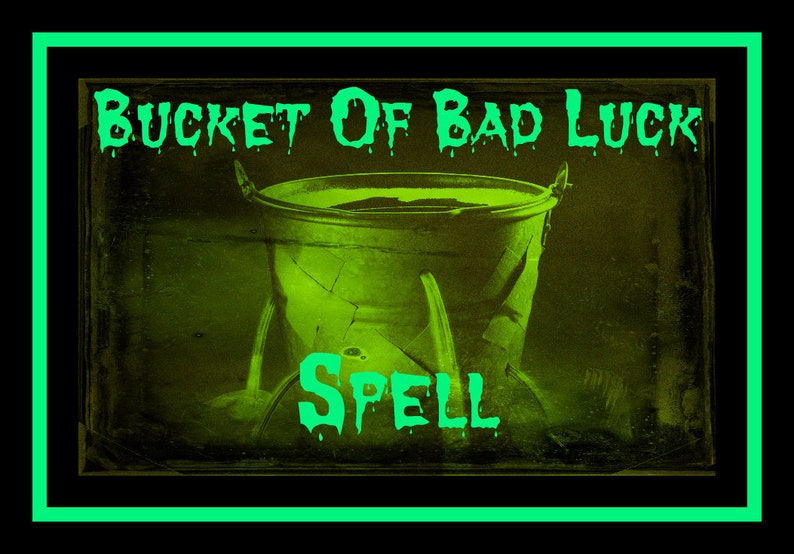 Bucket Of Bad Luck Spell Etsy