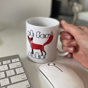 Custom coffee mug, Oh for Fox Sake image 3