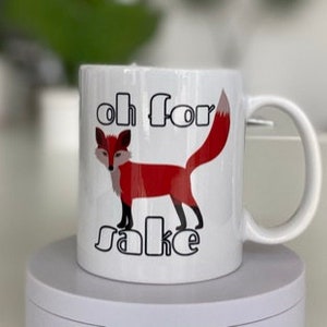 Custom coffee mug, Oh for Fox Sake image 2