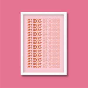 Mi cuerpo mi elección Cita Impresión / Empoderamiento de las mujeres feministas / Diseño gráfico colorido brillante Cartel retro / A5 A4 A3 A2 A1 A0 / Sin enmarcar