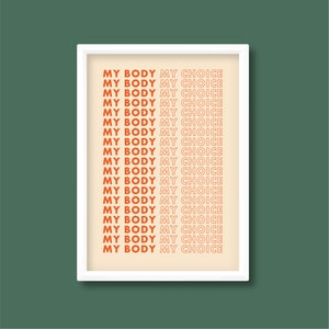 Mi cuerpo mi elección Cita Impresión / Empoderamiento de las mujeres feministas / Diseño gráfico colorido brillante Cartel retro / A5 A4 A3 A2 A1 A0 / Sin enmarcar