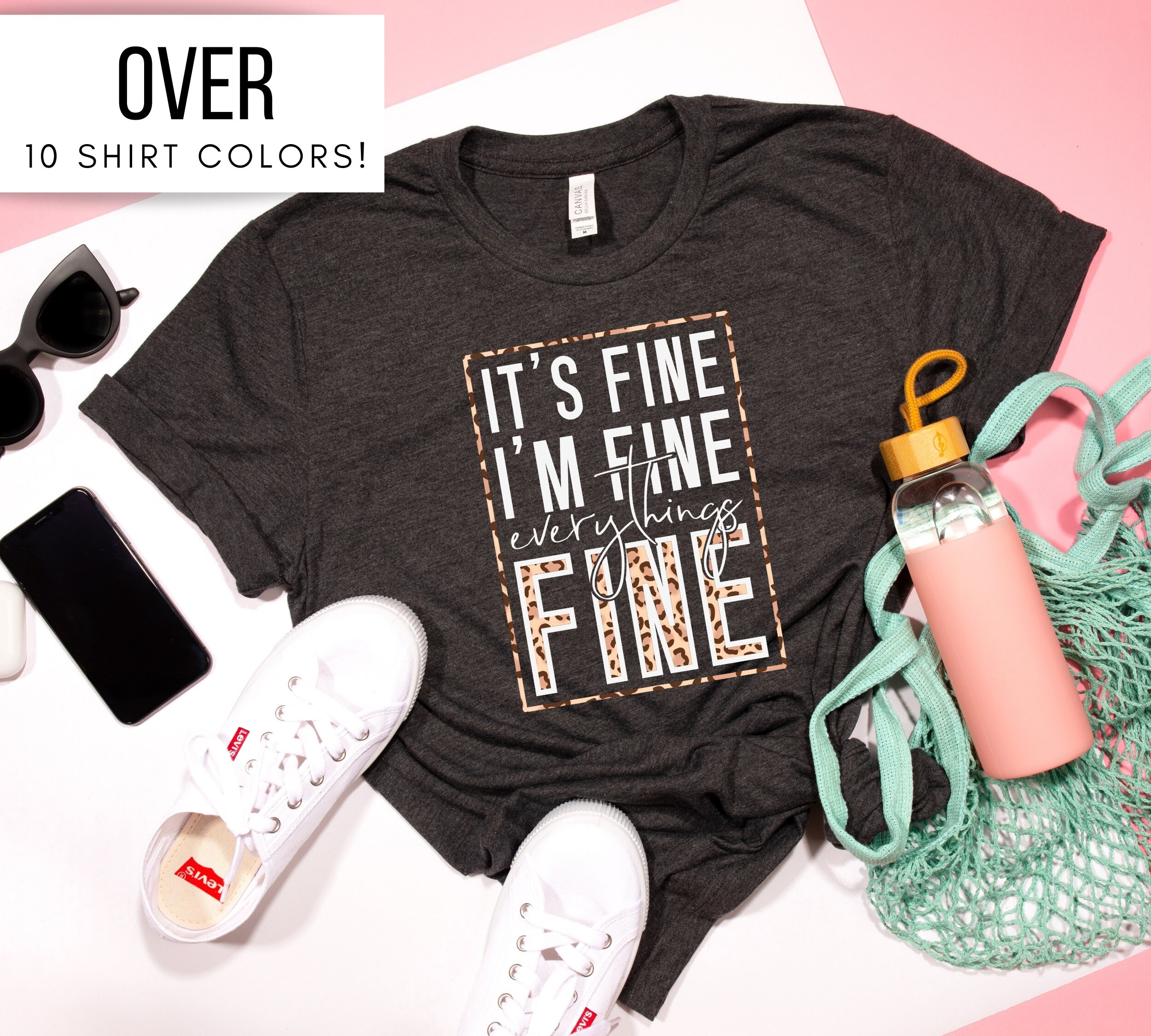 im fine its fine tshirt