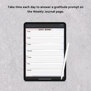May include: A digital weekly journal app on a tablet screen with a stylus. The app has a pink and gray background with a white grid and the text "WEEKLY JOURNAL".