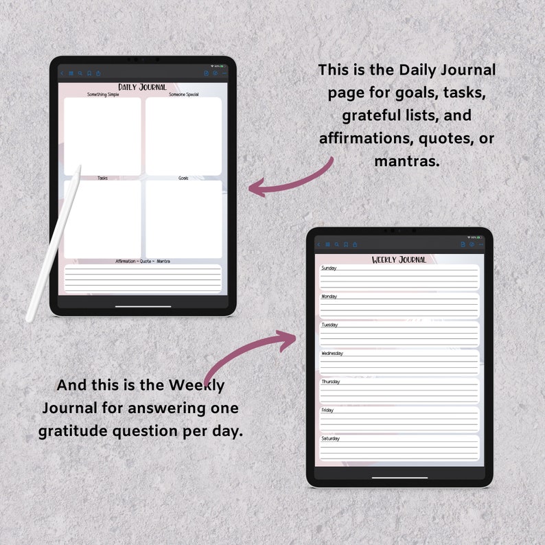 May include: Two digital journal pages on a tablet screen. The first page is labeled "Daily Journal" and has sections for "Something Simple", "Someone Special", "Tasks", "Goals", and "Affirmations - Quotes - Mantras". The second page is labeled "Weekly Journal" and has sections for each day of the week.