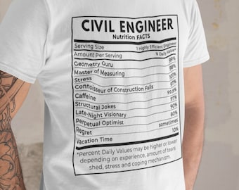 Civil Engineer Funny Nutrifacts - Engineer Nutrition Facts T-Shirt - Engineering-  Gifts for Civil Engineers