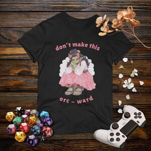 Orc DnD T-Shirt &quot;Don&#39;t Make This Orc-ward&quot; Dungeons & Dragons Funny T-Shirt Gift for DnD Players and Dungeons Masters