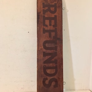 Antique Wood Sign Refund Mid 20TH Century Sign Trade Sign New England Shop Sign