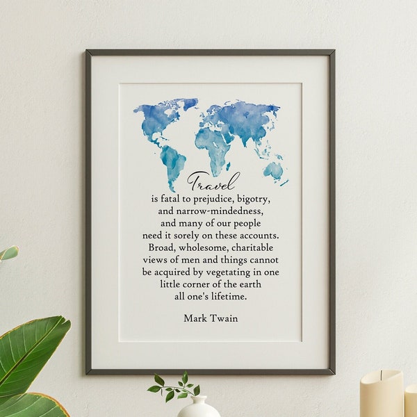 Travel is fatal to prejudice, bigotry, and narrow-mindedness - Mark Twain Quote - book lover Print library Art  Framed & Unframed Options