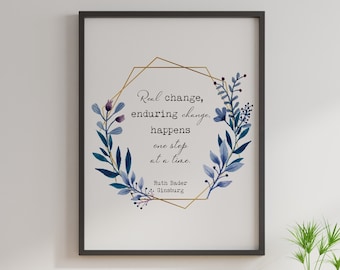 Ruth Bader Ginsburg Quote - Real Change, Enduring Change - Physical Art Print Without Frame