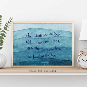 Cummings Poem For whatever we lose Beach Decor poetry wall art Our self we find in the sea Physical Art Print Without Frame image 1