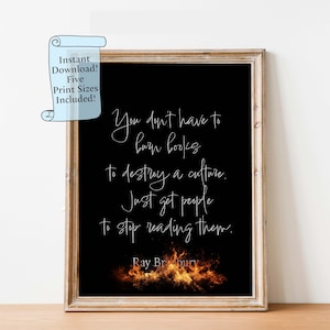 Fahrenheit 451 Print: Ray Bradbury Quote, Book Lover Wall Art (Digital Download)