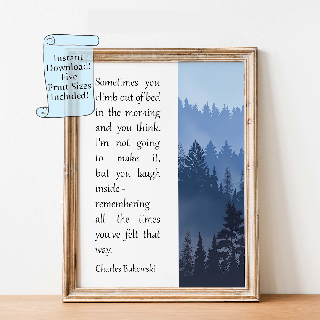 Charles Bukowski Printable Wall Art, Some People Never Go Crazy ...