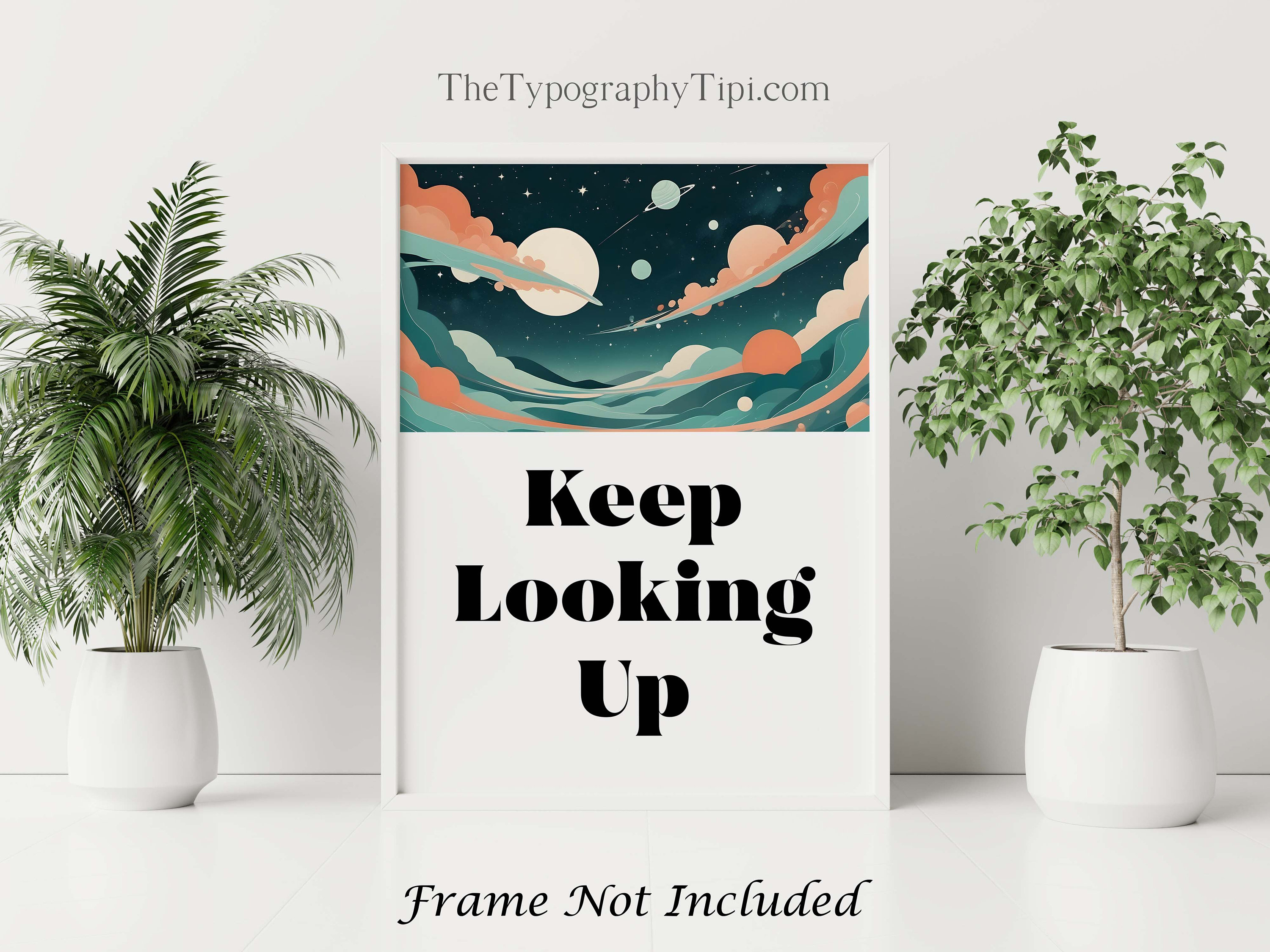 Keep Looking up Printable Wall Art, Space Themed Inspirational Quote ...