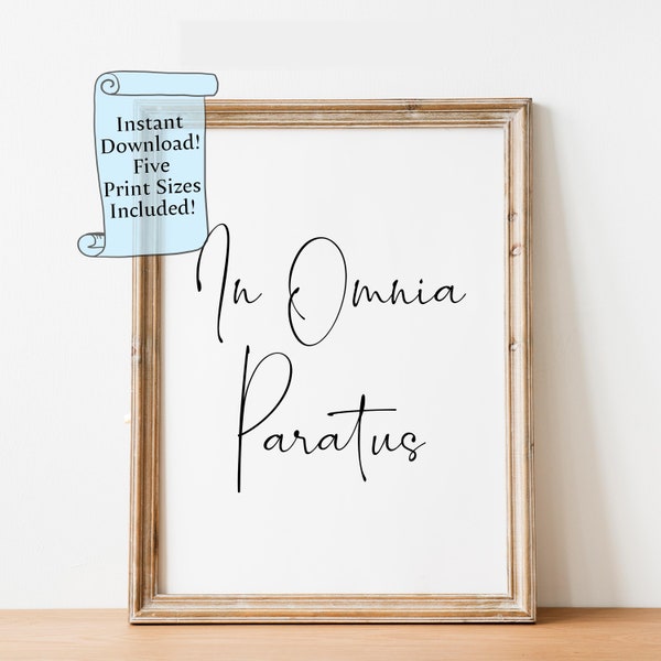 In Omnia Paratus print - Latin phrase print - Rory and Logan quote - Printable wall art - Downloadable file