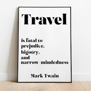 Impression de citation de voyage de Mark Twain - « Le voyage est fatal aux préjugés » - Art mural minimaliste en noir et blanc pour le bureau ou le bureau
