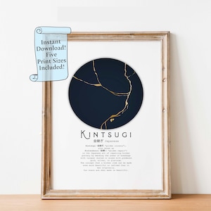 Op de afbeelding: Een afdrukbare kunstprint met een donkerblauwe achtergrond en gouden scheuren. De print toont het Japanse woord "Kintsugi" en de betekenis ervan, "gouden verbinding". De tekst legt uit dat Kintsugi de Japanse kunst is om gebroken aardewerk te repareren door de breukvlakken te repareren met lak die bestrooid is met of gemengd is met gepoederd goud, zilver of platina.