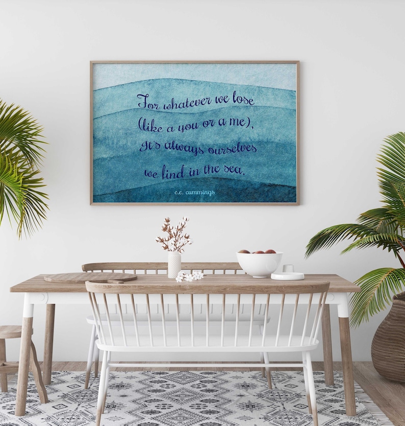 Cummings Poem - For whatever we lose - Beach Decor -  poetry wall art - Our self we find in the sea UNFRAMED