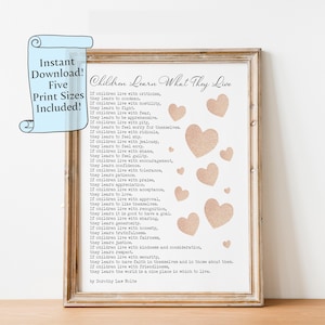 Kinder lernen, was sie leben Gedicht - Dorothy Law Nolte - Druckbare Wand Kunst Poster Druck - neue Eltern Geschenk - digitaler Download