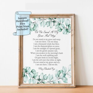 Memorial Poem Art Print | &quot;Do Not Stand At My Grave And Weep&quot; by Mary Elizabeth Frye | Printable Sympathy Gift & Bereavement Wall Art